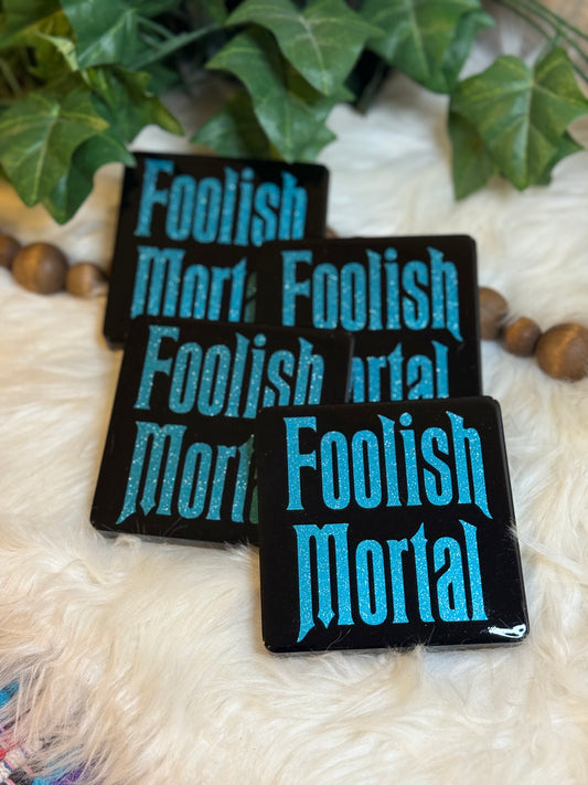 Foolish Mortal