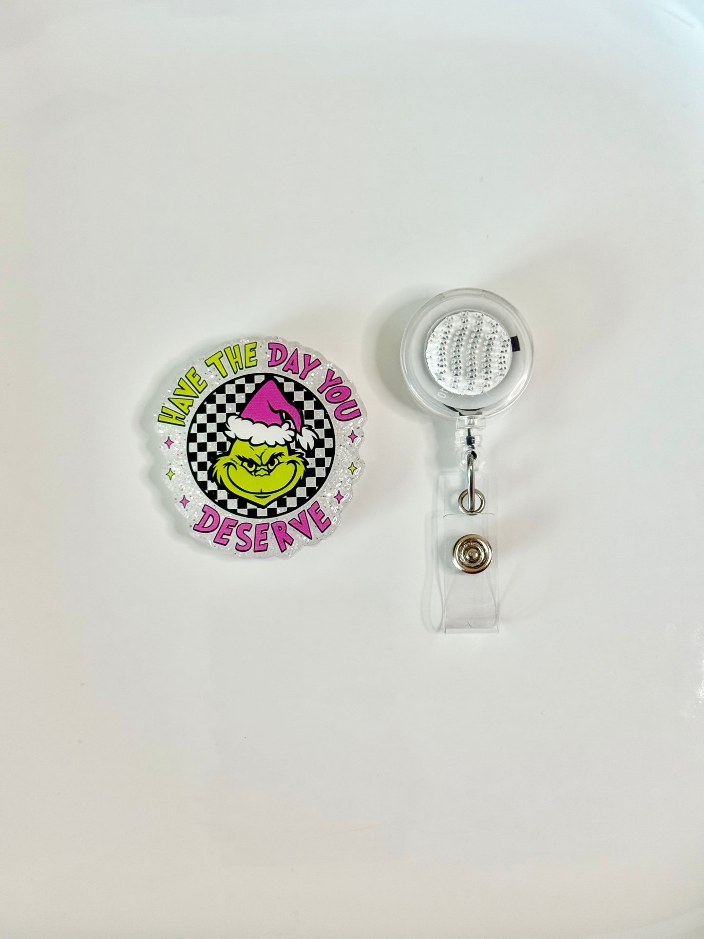 Have the Day You Deserve- Grinch